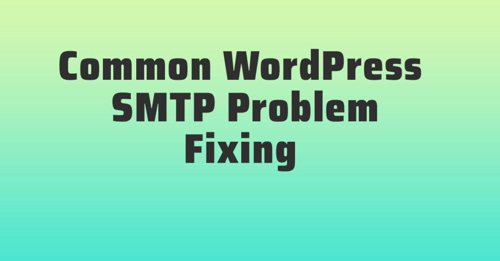 10 Killer Tips for Avoiding Common WordPress SMTP Headaches