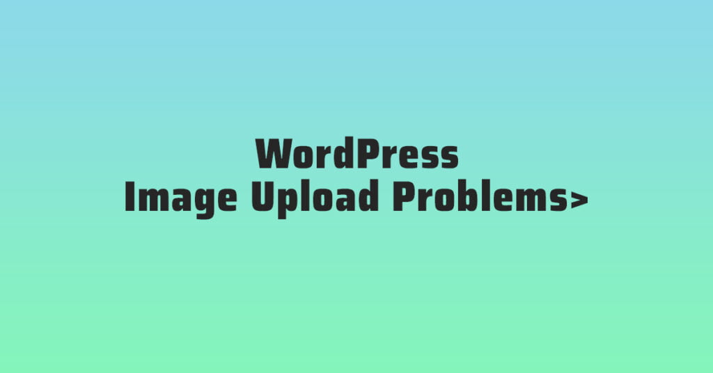 Image Upload Problems Discover Our Effective WordPress Media Library Solutions