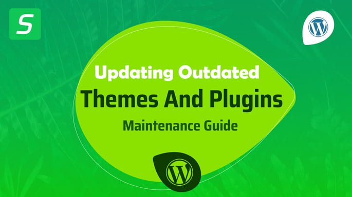 Updating Outdated Themes And Plugins Our WordPress Maintenance Guide